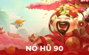 Nổ Hũ 90 – Bí Quyết Chinh Phục Tài Lộc Đỉnh Cao Năm 2025 3 no hu 90 1